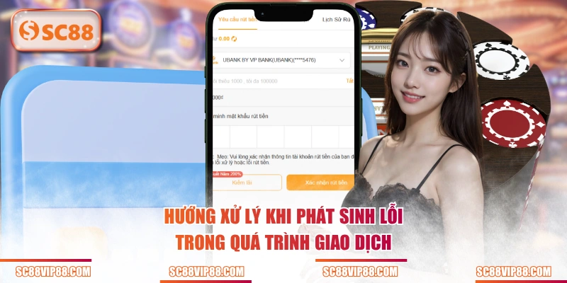 Hướng xử lý khi phát sinh lỗi trong quá trình giao dịch